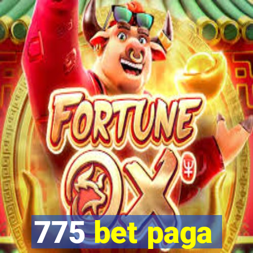 775 bet paga